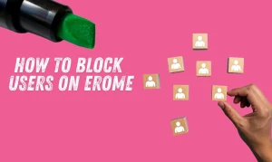 How to Block Users on Erome