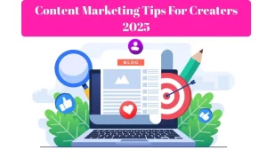 Content marketing tips for creators 2025