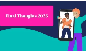 Final Thoughts 2025