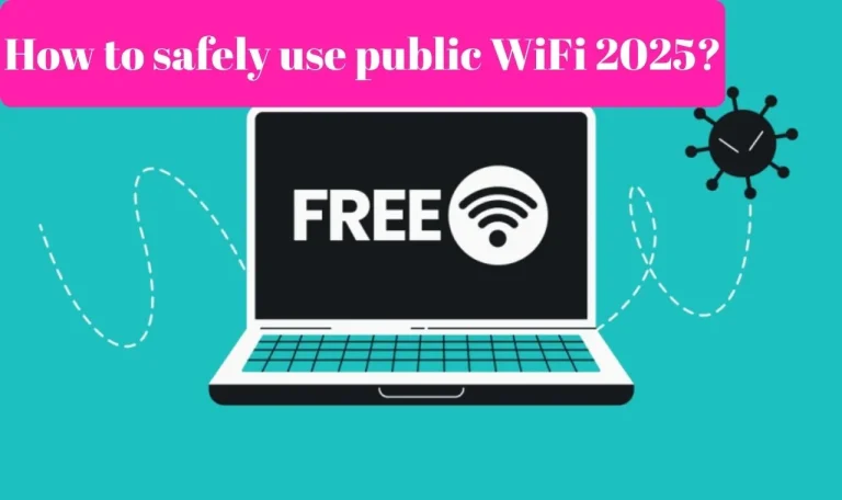How to safely use public WiFi 2025