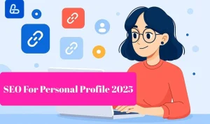 SEO for personal profiles 2025