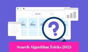 Search algorithm tricks 2025