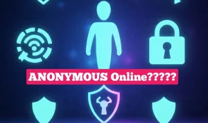 Stay Anonymous Online